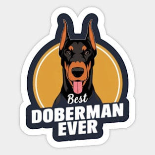 Best Doberman ever Sticker